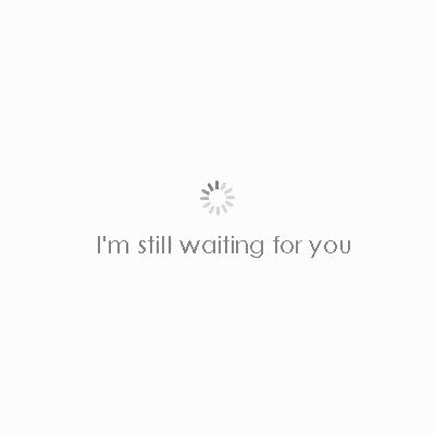 Tumblr, Waiting For You Images, Waiting For You Quotes, Still Waiting For You, I'm Waiting For You, Happy Birthday Love Quotes, Inspirational Songs, Love Picture Quotes, Say That Again