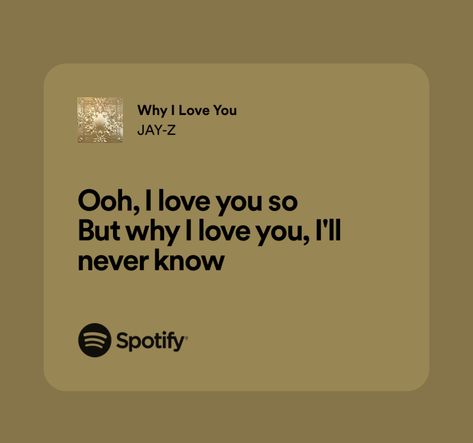 You Know I Love You, I Love You So Spotify, I Love You Edit, Twilight Songs, Spotify Design, Lyrics Spotify, Hopelessly Devoted, Love Yourself Lyrics, Love You A Lot