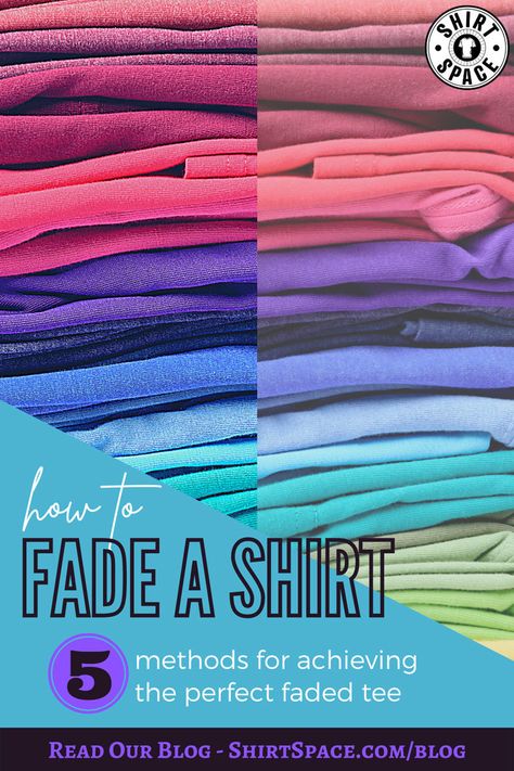 How to Fade a Shirt | ShirtSpace How To Fade Clothes, How To Fade A Shirt, How To Fade Fabric Color, How To Soften Stiff Tshirts, How To Acid Wash A Shirt, Distressing Clothes, How To Fade, Acid Wash Shirt, Grunge Clothes