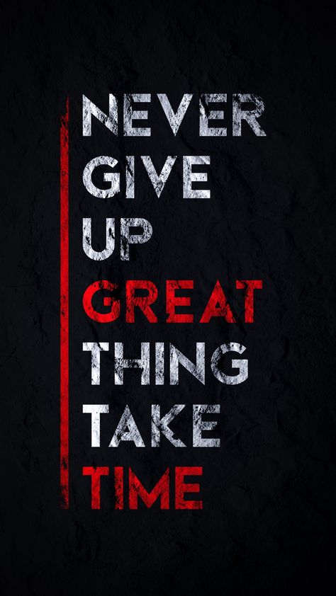 Qoutation Great Things Take Time, Wallpaper For Mobile, 4k Wallpaper For Mobile, Things Take Time, Full Hd Wallpaper, 4k Wallpaper, Take Time, Never Give Up, Full Hd
