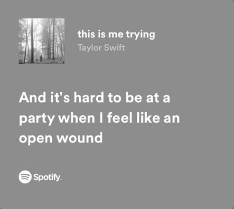 This Is Me Trying Spotify, Folklore Lyrics Spotify, This Is Me Trying Taylor Swift Lyrics, Taylor Swift Song Lyrics Spotify, This Is Me Trying Lyrics, Taylor Swift This Is Me Trying, This Is Me Trying Aesthetic, Relatable Taylor Swift Lyrics, Spotify Lyrics Taylor Swift