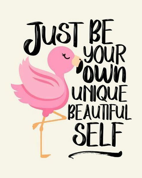 Motiverende Quotes, Just Be You, Lettering Quotes, Printable Quotes, Beauty Quotes, Pink Flamingo, Self Love Quotes, Journal Inspiration, Cute Quotes