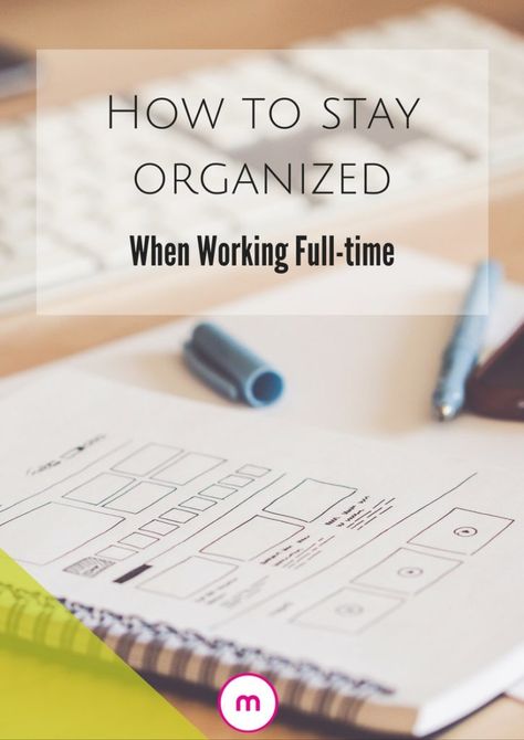 How To Stay Organized When Working Full-Time Organisation, Working Mom Organization, Single Working Mom, How To Stay Organized, Working Mom Schedule, To Do Planner, Mom Schedule, Working Mom Life, Working Mom Tips