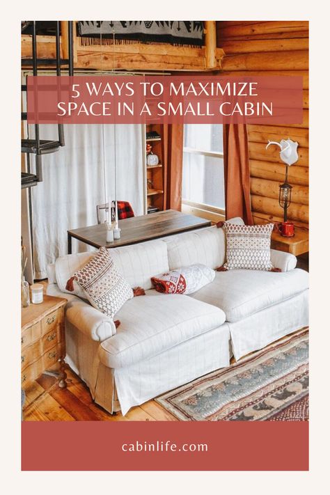 Small Cabin Makeover, Cabin Storage Ideas Small, Small Cabin Furniture Ideas, Small Cabin Living Room Layout, Cabin Hacks Tips, Cozy Cabin Interior Small Cottages Decorating Ideas, 1 Room Cabin Interior, Bunkie Interior Design, Tiny Lake Cabin Interior