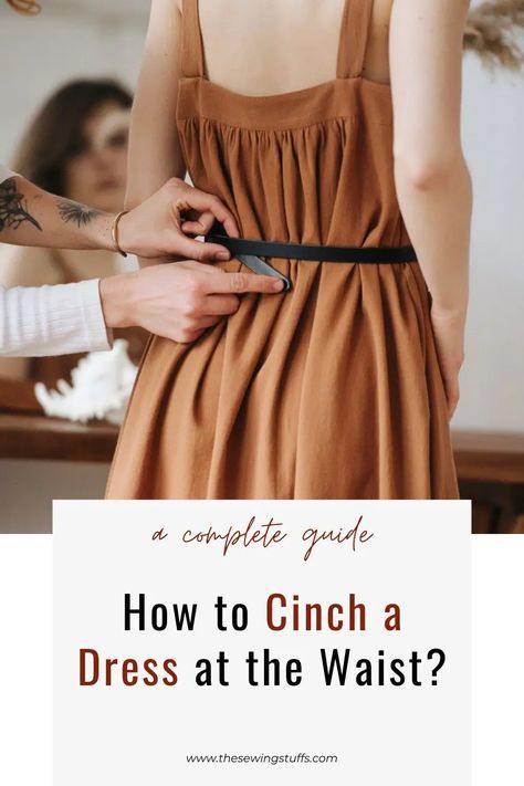 How to Cinch a Dress at the Waist – (Quick Fashion Hack) How To Raise The Waist Of A Dress, Diy Dress Alterations Too Big, Altering Dress Neckline, How To Create A Waistline With Clothing, Cinch Waist Dress Diy No Sew, Alter Dress Neckline, Diy Wedding Outfit, How To Cinch Waist On Dress, Gathered Waist Dress