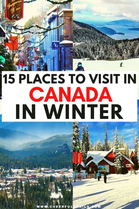 Places to visit in Canada in Winter Canada Travel Winter, Canada In Winter, Winter In Canada, Places To Visit In Canada, Winter Canada, Canada Bucket List, Montreal Travel Guide, Backpacking Canada, Alberta Travel