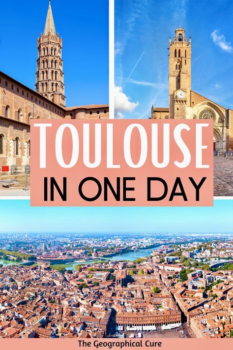 Pinterest pin for one day in Toulouse Toulon, Toulouse France Aesthetic, Cognac France, France Winter, 1 Day Trip, Barcelona Spain Travel, European Cruises, France Itinerary, Stunning Architecture