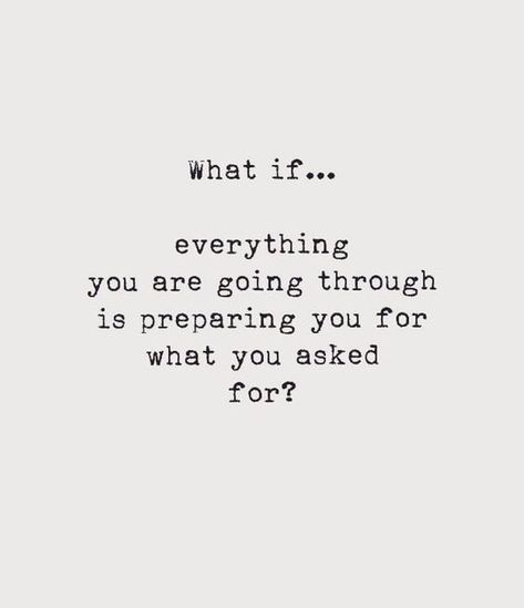 What if....everything you are going through is preparing you for what you asked for? | #girlboss #motivationalquotes #inspirationalquotes Quotes Positive, Word Of Wisdom, I Can’t Even Quotes, Quitting Is Not An Option Quotes, Ocd Quotes Strength, Redemptive Suffering, Inspirerende Ord, Ayat Alkitab, Motiverende Quotes