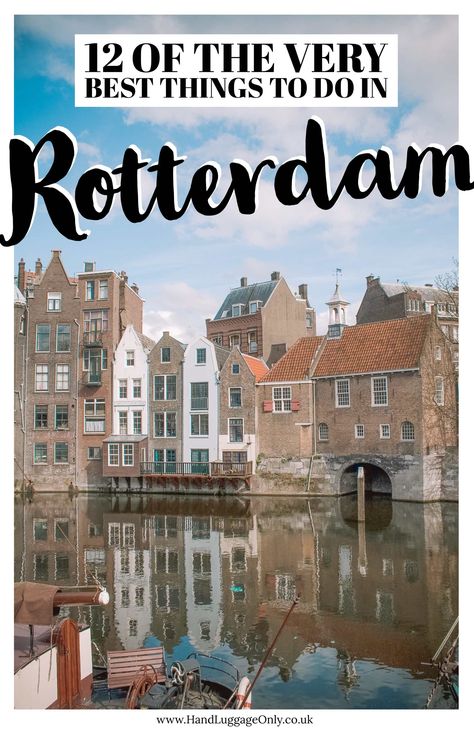 12 Best Things To Do In Rotterdam, Netherlands - Hand Luggage Only - Travel, Food & Photography Blog Things To Do In Rotterdam Netherlands, Travel Netherlands, Europe Adventure, Rotterdam Netherlands, Netherlands Travel, Amsterdam Travel, Place To Visit, Hand Luggage, Europe Travel Destinations