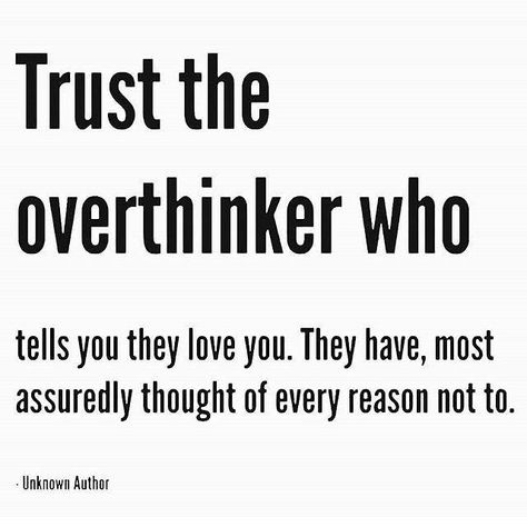 Overthinker Quotes, The Overthinker, Over Thinking Quotes, Daily Message, Lost Quotes, Trust Quotes, Psychology Quotes, Thinking Quotes, Clever Quotes