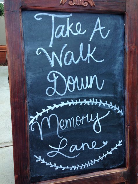 Take a walk down memory lane chalkboard for an outdoor wedding, put in the orchard for the start of the wk to the ceremony A Walk Down Memory Lane Wedding, Memory Lane Decorations, Memory Lane Birthday Ideas, Memory Lane Theme Party, Memories Theme Party, Walk Down Memory Lane Wedding, Memory Lane Prom Theme, Memories Prom Theme, Memory Lane Graduation Party