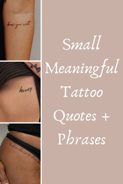 Meaningful Tattoo Quotes + Phrases - Tattoo Glee Patchwork, Meaningful Tattoo Symbols For Women, Arm Tattoo Quotes For Women, Small Cute Tattoos Meaningful, Small Saying Tattoos For Women, Tattoo Sayings Meaningful, Classy Tattoos For Women Over 40, Saying Tattoos, Meaningful Word Tattoos