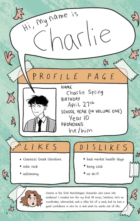 Heartstopper Yearbook, Yearbook Pages, Quiet Confidence, Alice Oseman, Live Life Love, Alice Book, Cool Doodles, Likes And Dislikes, Spring Birthday