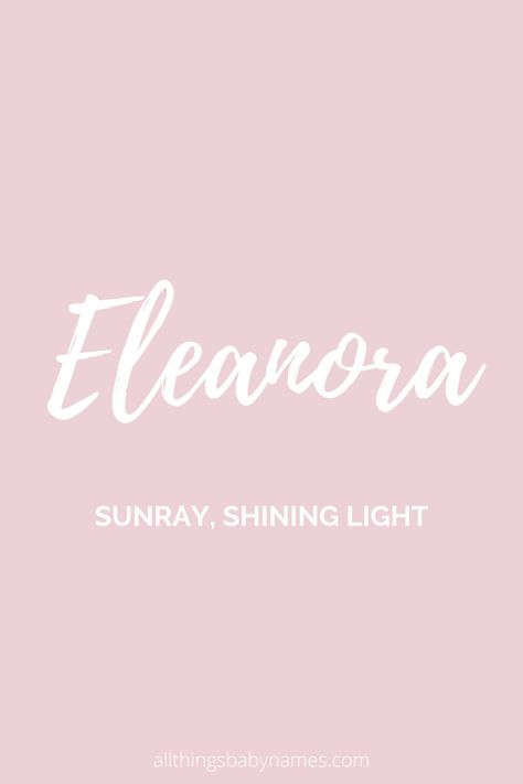 Eleanora Name, Latin Boy Names, Bible Baby Names, Twin Baby Names, Best Girl Names, Old Fashioned Baby Names, Country Baby Names, Vintage Baby Names, Hipster Baby Names