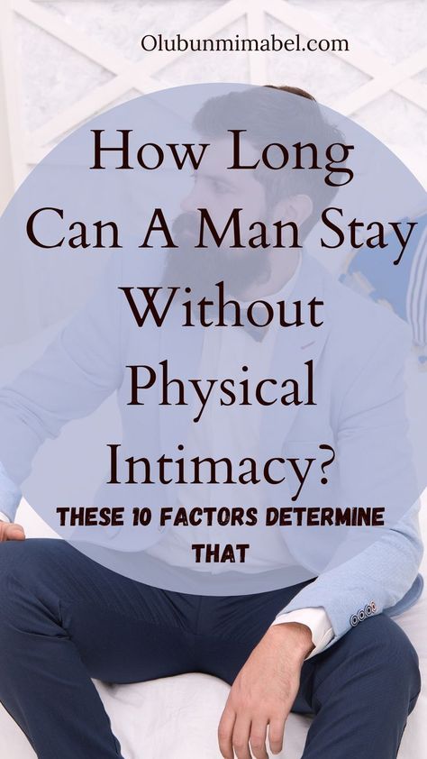 how long can a man stay without physical intimacy? Happy Marriage Tips, Dating Relationship Advice, Intimacy In Marriage, Relationship Posts, Romantic Words, Marriage Help, Relationship Dynamics, Relationship Psychology, Physical Intimacy