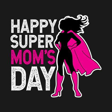 Check out this awesome 'super+mom%2C+happy+mothers+day' design on @TeePublic! Friends And Wine Quotes, Super Mom Quotes, Mothers Day Graphics, Selfie Spot, Mom Hero, Mothersday Quotes, Super Mama, Happy Mom Day, Mather Day