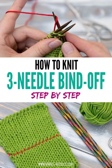How to knit the three-needle bind-off. Step by step tutorial with video instructions for beginners to join two knitted pieces without seaming Nimble Needles, Advanced Knitting Techniques, 3 Needle Bind Off, Casting Off Knitting, Bind Off Knitting, Cast On Knitting, Loom Crochet, Advanced Knitting, Knitting Hacks