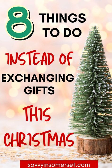 8 Things To Do Instead of Exchanging Gifts At Christmas - Savvy in Somerset Fun Gift Giving Ideas, Alternatives To Secret Santa, Christmas Ideas Other Than Gifts, Unique Christmas Traditions Ideas, No Present Christmas Ideas, Recipe Exchange Ideas, Fun Ways To Exchange Christmas Gifts, Gift Alternatives For Christmas, Fun Things To Do On Christmas Eve With Family