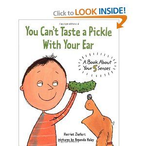 You Can't Taste a Pickle With Your Ear: A Book About Your 5 Senses Preschool Senses, Senses Kindergarten, Five Senses Kindergarten, Five Senses Preschool, 5 Senses Activities, Senses Preschool, My Five Senses, Senses Activities, The Five Senses