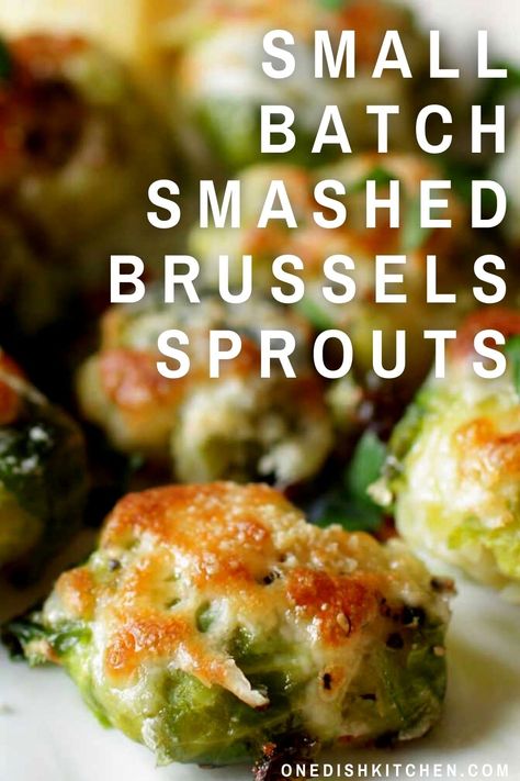 Brussel Sprout Bites, Garlic Parm Smashed Brussel Sprouts, Brussel Sprout Bark, How To Can Brussel Sprouts, Small Batch Vegetarian Recipes, Mashed Brussel Sprouts, Easy Brussels Sprouts Recipe, Smashed Brussels Sprouts Recipe, How To Cook Brussels Sprouts