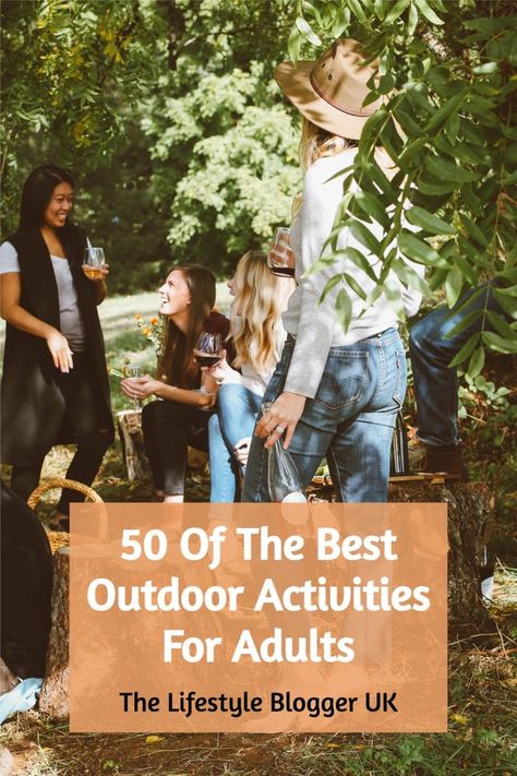 50 OF THE BEST OUTDOOR ACTIVITIES FOR ADULTS Outdoor Activities Adults, Outside Activities For Adults, Outdoor Group Activities, Fun Group Activities For Adults, Fun Outside Activities, Activities For Mental Health, Online Escape Room, Team Building Ideas, Group Activities For Adults