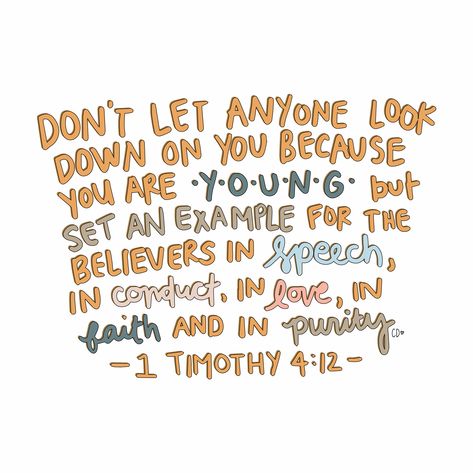 Bible Verse 1 Timothy 4:12 | Motivational | Inspirational Quote | Artist Callie Danielle 1timothy 4 12, 1 Timothy 4 12 Wallpaper, Bible Verse Niv, Motivational Verses From The Bible, Bible Verse Motivation, Callie Danielle, 1 Timothy 4 12, Wallpapers Instagram, Beautiful Bible Verses