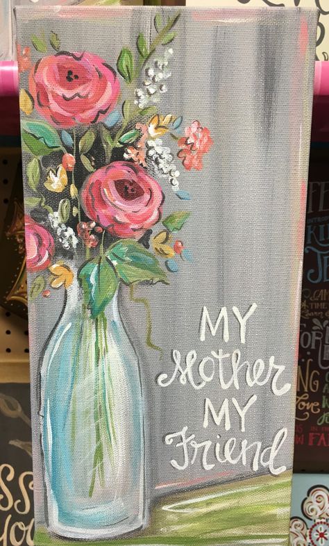 Wall decor "My Mother My Friend" at Homestead Handcrafts, San Antonio, Texas. Canvas Background Ideas, Canvas Background, Flower Painting Canvas, Cat Air, Painting Canvases, Love Canvas, Spring Painting, Painting Diy, Night Painting