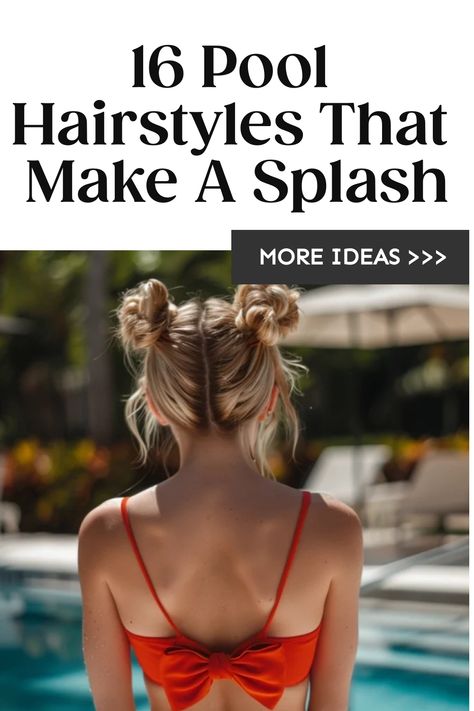 Woman with her back turned, showcasing a double bun hairstyle by a pool, accompanying article about pool hairstyles. Cute Hot Hairstyles, How To Style Hair For A Boat, Women’s Hairstyles For Summer, Updos For Pool Summer Hair, Easy Lake Hairstyles For Long Hair, Updo Beach Hair, Braids For Pool Days, Cute Pool Hairstyles Long Hair, Poolside Hairstyles Short Hair