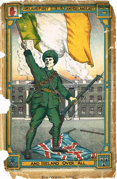 Lot 248 - 1916 Rising commemorative poster An Irish Volunteer, standing on a Union flag before the G.P.O. in Irish Independence, 1916 Rising, Ireland 1916, Northern Ireland Troubles, Easter Rising, Ireland History, Easter Week, Union Flag, Erin Go Bragh