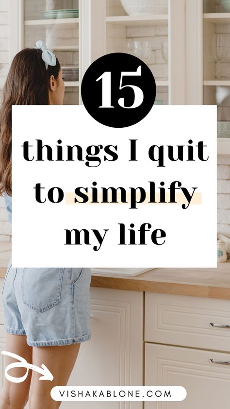 15 things I quit to simplify life Organisation, Dough Crafts, Living Simple Life, Minimalist Living Tips, Simple Living Lifestyle, Simplify Life, How To Simplify, Slow Lifestyle, Simpler Lifestyle