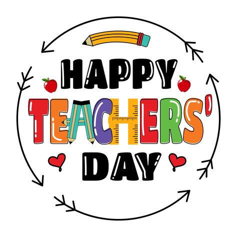 Teacher'day Wishes, Teacher S Day, Card Happy Teacher Day, Happy Teachers Day Logo, Happy Teacher Day Poster, Happy Students Day, Teachers Day Illustration, Happy Word Art, Teacher Day Card