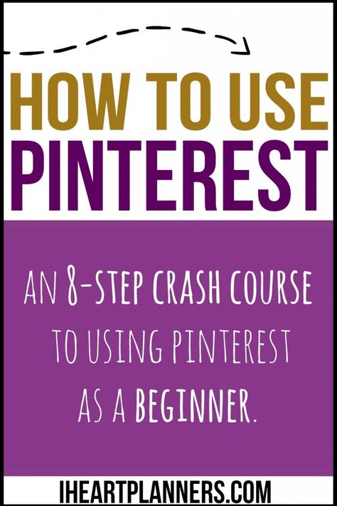 How to Use Pinterest for Beginners - I Heart Planners Purple, Pinterest For Beginners, Free Online Learning, Using Pinterest, Crash Course, Online Learning, Being Used, Free Online, How To Use