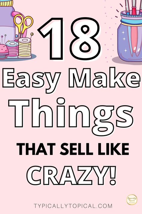 Small Job Ideas, How To G, Things To Craft And Sell, Best Resell Items, Cute Things To Sell Ideas, Ideas For Making Money, Ideas Of Things To Sell, Businesses To Start With Little Money, Easy Etsy Business Ideas