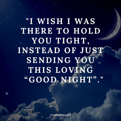 60 Good night quotes with sweet images | PixelsQuote.Net Romantic Good Night Quotes, Goodnight Quotes For Her, Sleep Better Quotes, Goodnight Quotes Romantic, Goodnight Quotes Sweet, Goodnight Quotes For Him, Cute Good Night Quotes, Good Night For Him, Romantic Good Night Messages