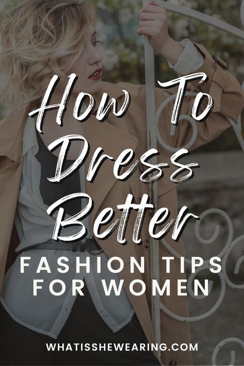 how to dress better Finding My Style, How To Be Fashionable, My Style Fashion, Better Fashion, Fashion Advice Woman, Classic Outfits For Women, Find Style, Dress Better, Over 60 Fashion