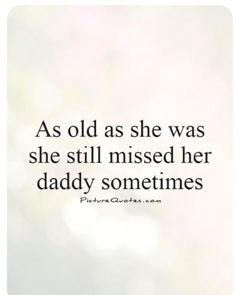 Missing My Dad Quotes, Daughters Quotes, Left Me Quotes, Fathers And Daughters, Sometimes Quotes, Dad In Heaven Quotes, Miss You Dad Quotes, I Miss My Dad