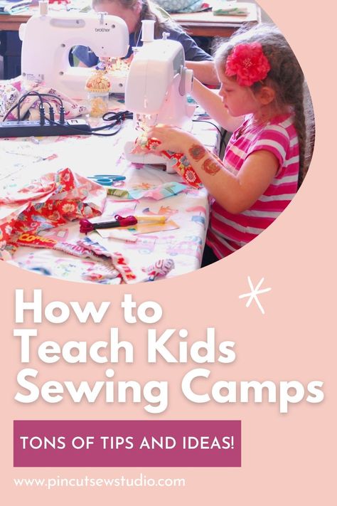 Summer Classes For Kids, Sewing Classes For Kids, Sewing Classes For Beginners, Pillow Cases Tutorials, Teaching Sewing, Fashion Design Classes, Craft Flower, How To Teach Kids, Sewing Kids Clothes