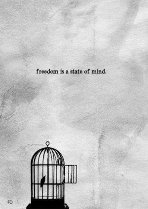 bird, cage, dream, faith, fly, free, freedom, hope, quotes, soo true ... Short Quotes, Freedom Is A State Of Mind, Virginia Woolf Quotes, Inspirerende Ord, Freedom Quotes, E Card, The Words, Beautiful Words, Inspirational Words