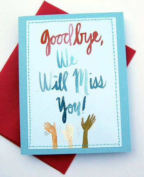 Goodbye card for students. Don't play around but make sure the one you love. God listen to your deepest prayer. Goodbye Coworker Card, Diy Goodbye Cards, Farewell Greeting Cards, Goodbye Coworker, Farewell Greetings, Teacher Birthday Card, Goodbye Cards, Paper Card Design, Goodbye And Good Luck