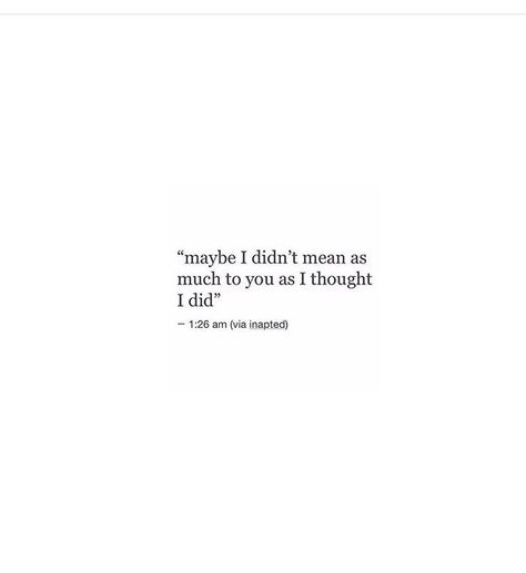 But you mean so much to me... still do to be honest.. So Much To Say But Cant Quotes, I Can't Forget You, You Moved On So Fast Quotes, So Much To Say But Cant, You Mean So Much To Me Quotes, Mistake Quotes, Fast Quotes, Unspoken Words, Quote Inspirational