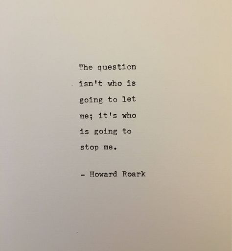 Ink Drawings, Howard Roark, Now Quotes, Inspirerende Ord, Antique Typewriter, Literature Quotes, Poem Quotes, Reminder Quotes, Deep Thought Quotes
