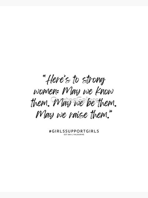 Raised By Strong Women Quotes, Strong Women May We Know Them, Inspirational Wuotes, Feminist Quote, Girls Support Girls, Motivational Qoutes, Feminist Quotes, Positive Motivation, Up Quotes
