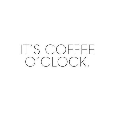 Coffee Clock, Coffee Obsession, Cute Good Morning Quotes, Text For Her, Good Vibe, Coffee Is Life, It's Friday, I Love Coffee, Coffee Love