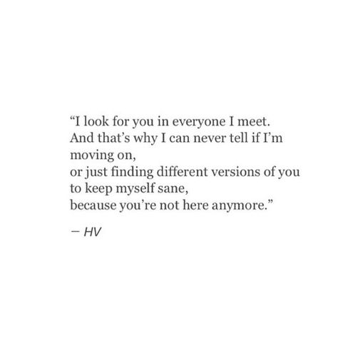 I look for you in everyone i meet How Can I Love Someone New, I Look For You In Everyone I Meet, I Still Look For You In Everyone I Meet, I Look For You Everywhere, I Look For You In Everyone, Im Moving On, Journal Lettering, Toxic Love, Lettering Ideas