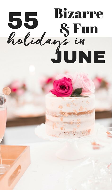 55 June Holidays | Bizarre, Unique and Fun - TINSELBOX June Holidays, National Holiday Calendar, June Celebrations, Monthly Celebration, Silly Holidays, National Pink Day, Fun Holidays, Photography Contract, Holiday Calendar