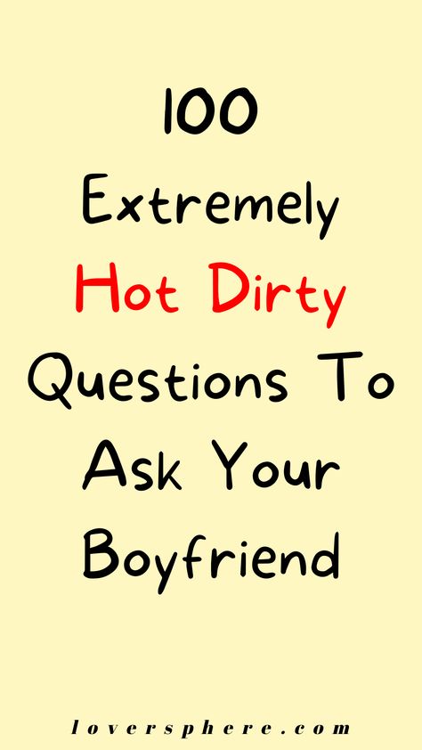 Flirty Conversation Starters, Things To Ask Your Boyfriend, Questions For Your Boyfriend, Silly Questions To Ask, Questions To Ask Crush, Fun Relationship Questions, Dirty Questions To Ask, Hot Seat Questions, Dirty Questions