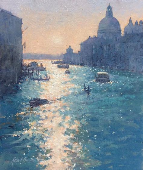 Robert Brindley, 'Morning Light, Grand Canal'. 10 x 12, oil Atmosphere Architecture, The Transporter, Venice Painting, Venetian Carnival, Tower Bridge London, Blue Boat, Grand Canal, Aesthetic Painting, Impressionist Art