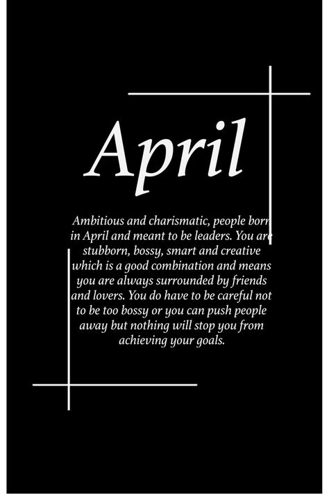 What Does Your Birth Month Say About Your Personality Facts About Birthday Months, What My Birth Month Says About Me, April Born Facts, April Born Personality, April Month Quotes Inspirational, What Your Birth Month Says About You, April New Month Quotes, April Month Quotes, April Birthday Quotes
