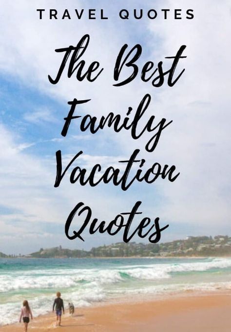 50 Inspirational Family Vacation Quotes and sayings - Quotes Yard Weekend Getaway Quotes, Caption Untuk Instagram, Getaway Quotes, Vacation Quotes Funny, Beautiful Family Quotes, Family Vacation Quotes, Family Captions, Travel With Friends Quotes, Best Family Quotes