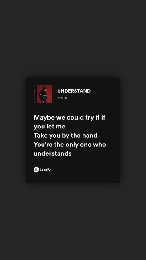 Keshi Understand Lyrics, Can I Be Him Spotify, Song Qoute Lyrics Spotify, Limbo Keshi, Understand Keshi, Keshi Understand, Keshi Lyrics, 2010 Songs, Keshi Song Lyrics